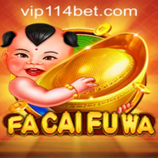 Exploring the World of FaCaiFuWa and How to Access 114bet PH Login